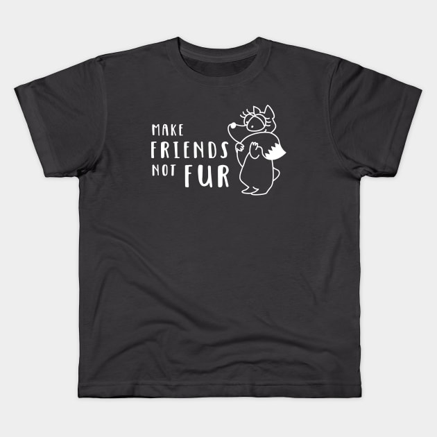 Make Friends Not Fur Kids T-Shirt by katelein